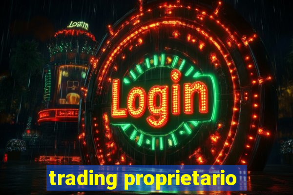 trading proprietario